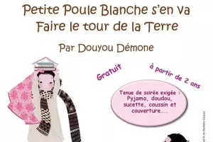 Conte en pyjama : Petite Poule Blanche s'en va faire le tour de la Terre