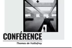 Conférence - Thomas De Vuillefroy