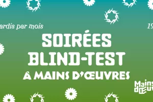 Soirée Blind-Test à Mains d’Œuvres