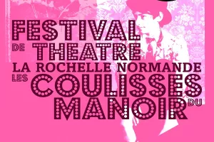 Festival de théâtre "Les Coulisses du Manoir"