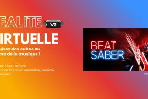 Réalité virtuelle : Défiez-vous avec Beat Saber