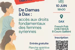 Table ronde “De Damas à Dax : accès aux droits fondamentaux des femmes syriennes”