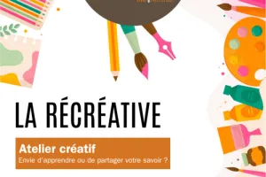 La Récréative : pratique collective et participative de loisirs créatifs