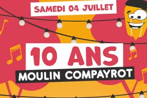 10 ans du Moulin Compayrot