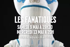 spectacle « Les Fanatiques »