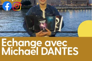 Rencontre avec Michael Dantés