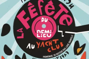 La Fêfête du Demi Lieu // Yacht Club avec Kollectiv A3