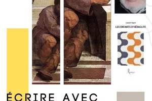 Conférence atelier d'écriture "Les Enfants d'Héraclite" Laurent Vignat