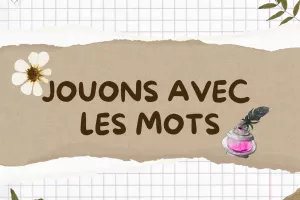 Atelier jouons avec les mots