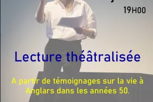Lecture théâtralisée : témoignages d'Anglars dans les années 1950