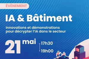 IA & Bâtiment : Innovations et démonstrations pour décrypter l’IA dans le secteur