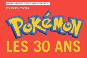 Exposition : "Pokémon les 30 ans"