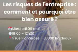 Les risques de l'entreprise : comment et pourquoi être bien assuré ?