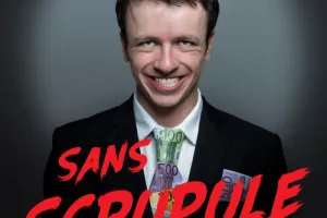 One-Man-Show : Sans Scrupule