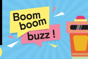 Boom boom buzz