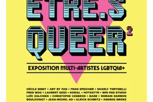Exposition Etre.S Queer - La petite galerie Queer