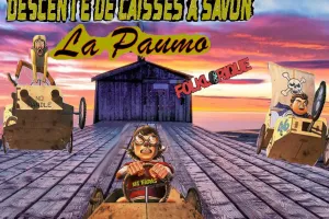 DESCENTE DE CAISSES À SAVON LA PAUMO