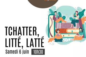 Tchatter, litté, latté