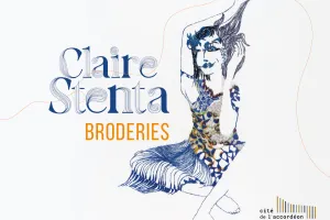 Cité de l'accordéon et des patrimoines : Exposition Claire Stenta - Broderies