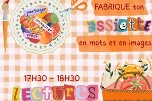 Fabrique ton assiette en mots et en images / Lectures déambulées