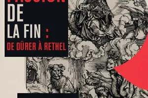 Exposition - La Passion de la Fin, de Dürer à Rethel