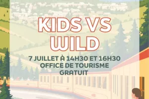 KIDS VS WILD - MARDI 7 JUILLET