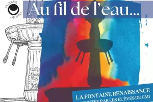 Au fil de l’eau… La Fontaine Renaissance racontée par les élèves de CM1