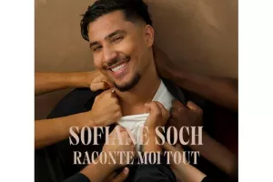 Sofiane Soch : Raconte moi tout