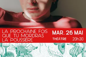La prochaine fois que tu mordras la poussière