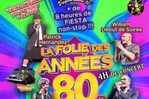 LA FOLIE DES ANNEES 80 AND FRIENDS