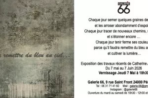 Exposition "Il faudra remettre du bleu au ciel" - GALERIE 66