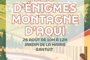 JEU D'ÉNIGMES MONTAGNES D'AQUI - MERCREDI 26 AOÛT