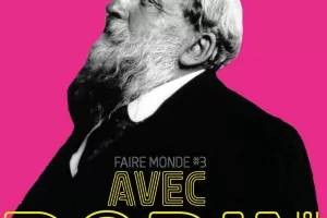 Exposition FAIRE MONDE#3 avec Rodin