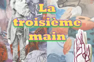 La troisième main - Exposition collective