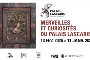Exposition "Merveilles et curiosités du Palais Lascaris".