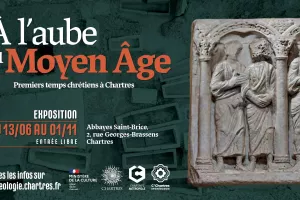 À l'aube du Moyen Âge. Premiers temps chrétiens à Chartres