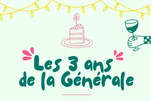Les 3 ans de La Générale