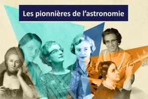 Les Pionnières de l'astronomie