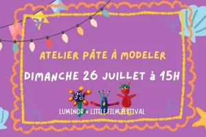 LITTLE FILM FESTIVAL : ATELIER PÂTE À MODELER