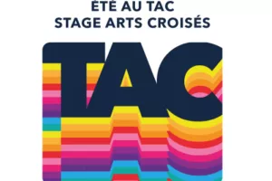 STAGE D'ÉTÉ ARTS CROISÉS II : THÉÀTRE, DANSE, MUSIQUE [dès 6 ans] - du lundi 13 au vendredi 17 juillet